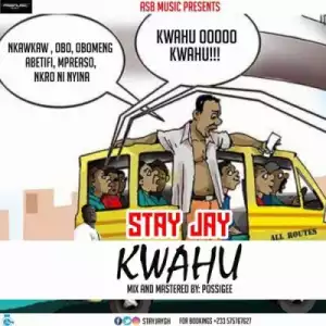 Stay Jay - Kwahu (Mixed by Possigee)